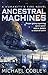 Ancestral Machines (Humanity's Fire, #4)