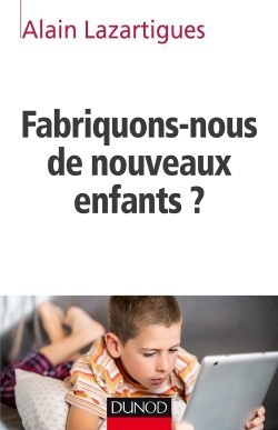 Fabriquons nous de nouveaux enfants ?