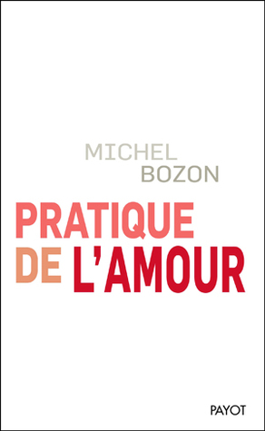 Pratique de l'amour (Paperback)