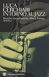 Intorno al jazz: Musiche transatlantiche: Africa, Europa, America