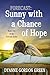 Sunny with a Chance of Hope (Forecast #2)