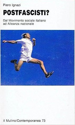 Postfascisti?: Dal Movimento sociale italiano ad Alleanza nazionale (Paperback)