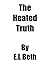 The Heated Truth (Bound by Betrayal #1)