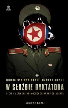 W Służbie Dyktatora: Życie I Ucieczka Północnokoreańskiego Agenta (Paperback)