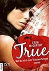True - Weil du mich zum Träumen bringst by Erin McCarthy