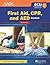 Standard First Aid, CPR, and AED: .