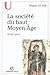 La société du haut Moyen Âge: VIᵉ-IXᵉ siècle