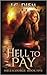 Hell To Pay (Hellscourge #5)