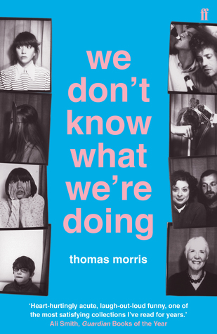 We Don't Know What We're Doing By Thomas Morris