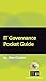 IT Governance: A Pocket Guide