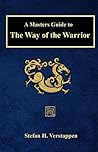 A Masters Guide to The Way of the Warrior
