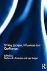 Shirley Jackson: Influences and Confluences Shirley Jackson: Influences and Confluences