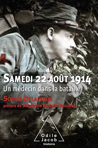 Samedi 22 août 1914: Un médecin dans la bataille (OJ.HISTOIRE) (French Edition)