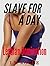 Slave For A Day: Lesbian Do...