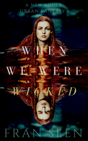 When We Were Wicked