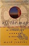 Off the Map: Bicycling Across Siberia