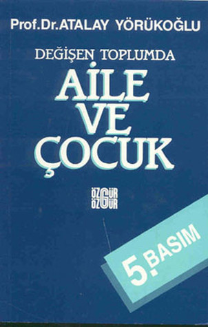 Değişen Toplumda Aile ve Çocuk (Paperback)
