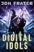 Digital Idols by Jon Frater