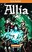 Allia, l'intégrale