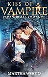 Kiss Of A Vampire by Martha Woods