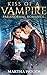 Kiss Of A Vampire (The Vampire Prophecies #1)