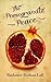 The Pomegranate Peace by Rashmee Roshan Lall