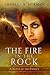 The Fire in the Rock by Charles Norman