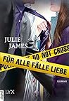 Für alle Fälle Liebe (Staatsanwälte küsst man nicht 1) by Julie James