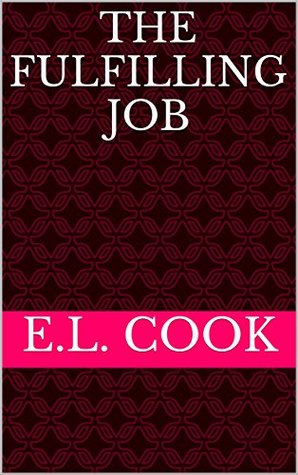 The Fulfilling Job (Kindle Edition)