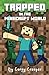 Minecraft: Trapped in the Minecraft World