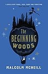 The Beginning Woods by Malcolm McNeill The Beginning Woods by Malcolm McNeill