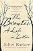 The Brontes: A Life in Letters