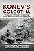 Konev's Golgotha: Operation Typhoon Strikes the Soviet Western Front, October 1941
