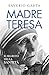 Madre Teresa. Il segreto de...