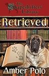 Retrieved (The Shapeshifters' Library #2)