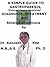 A Simple Guide To Gastroparesis, (Delayed Gastric Emptying) Diagnosis, Treatment And Related Conditions (A Simple Guide to Medical Conditions)