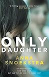 Only Daughter by Anna Snoekstra