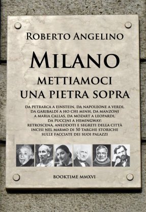 Milano. Mettiamoci una pietra sopra
