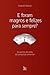 E foram magros e felizes para sempre?; As portas de saída da compulsão alimentar (Portuguese Edition)