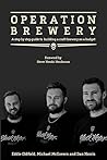 Operation Brewery: Black Hops - The Least Covert Operation in Brewing: A step-by-step guide to building a brewery on a budget Operation Brewery: Black Hops - The Least Covert Operation in Brewing: A step-by-step guide to building a brewery on a budget