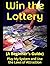WIN THE LOTTERY (A Beginner's Guide): Play My System and Use the Laws of Attraction