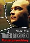 Tomek Beksiński. Portret prawdziwy by Wiesław Weiss
