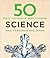 50 Science Ideas You Really...