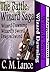 The Battle Wizard Saga: Books One, Two, and Three