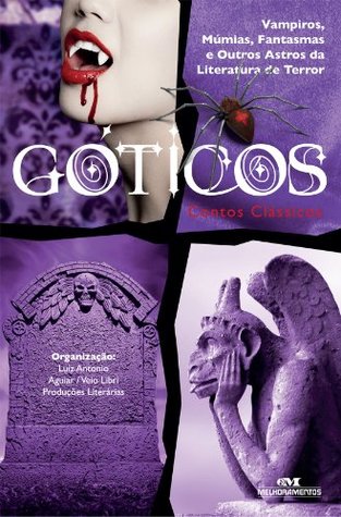 Góticos: Contos clássicos – Vampiros, múmias, fantasmas e outros astros da literatura de terror (Portuguese Edition)