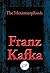 The Metamorphosis by Franz Kafka The Metamorphosis by Franz Kafka