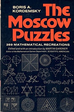 The Moscow Puzzles: 359 Mathematical Recreations (Paperback)