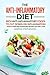 The Anti-Inflammatory Diet: Rich Anti-Inflammatory Foods to Cut Down on Inflammation - Over 25 Anti-Inflammatory Recipes You Will Love