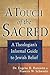 A Touch of the Sacred: A Theologian's Informal Guide to Jewish Belief