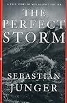 The Perfect Storm by Sebastian Junger